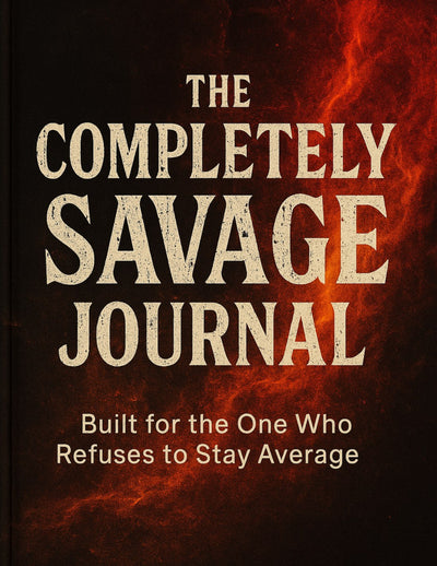 The Completely Savage Journal