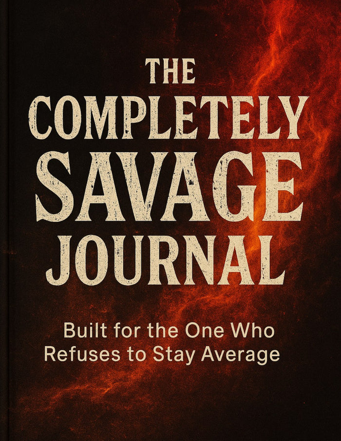 The Completely Savage Journal